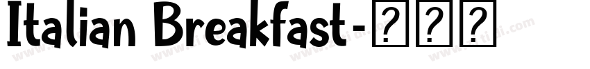 Italian Breakfast字体转换 Italian Breakfast字体转换